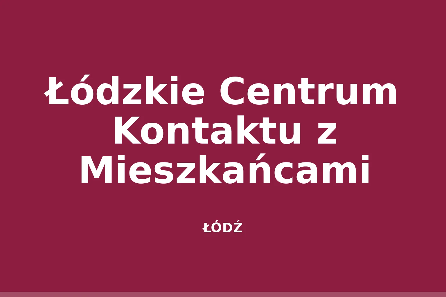 Łódzkie Centrum Kontaktu z Mieszkańcami