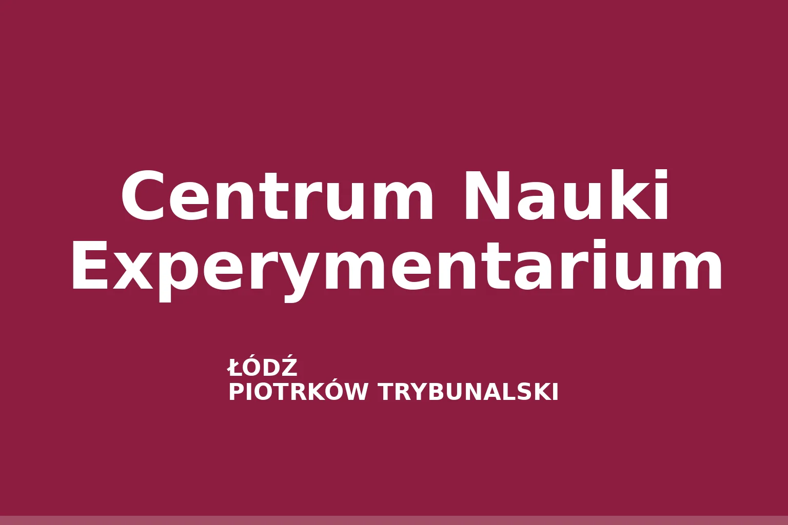 Centrum Nauki Experymentarium