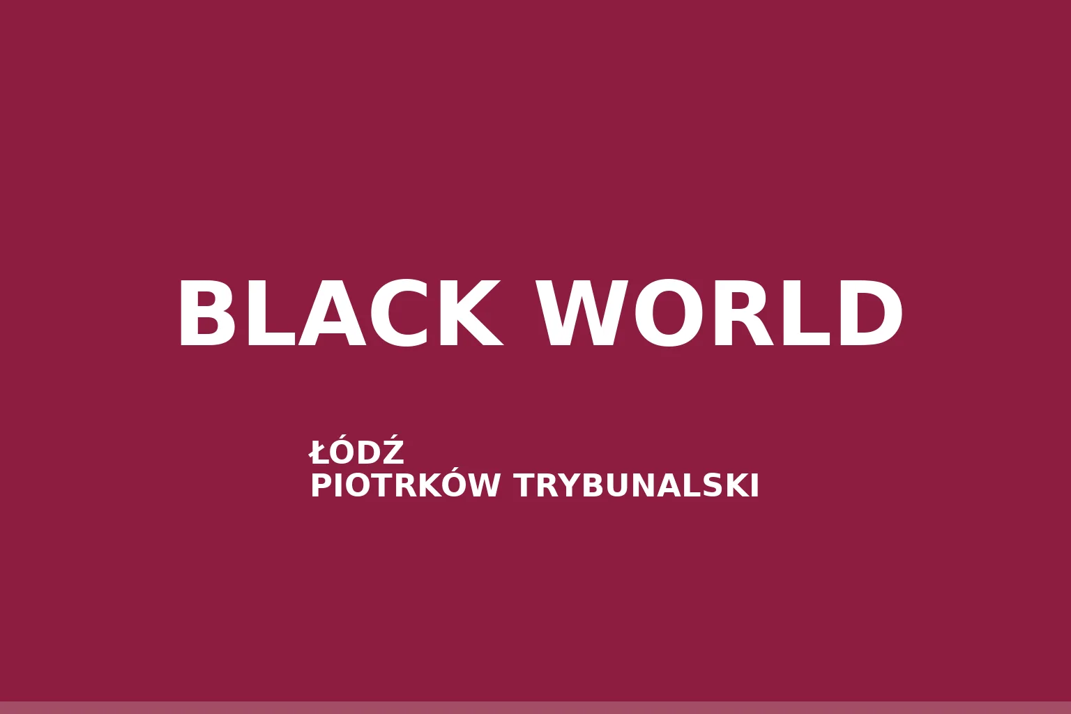 BLACK WORLD