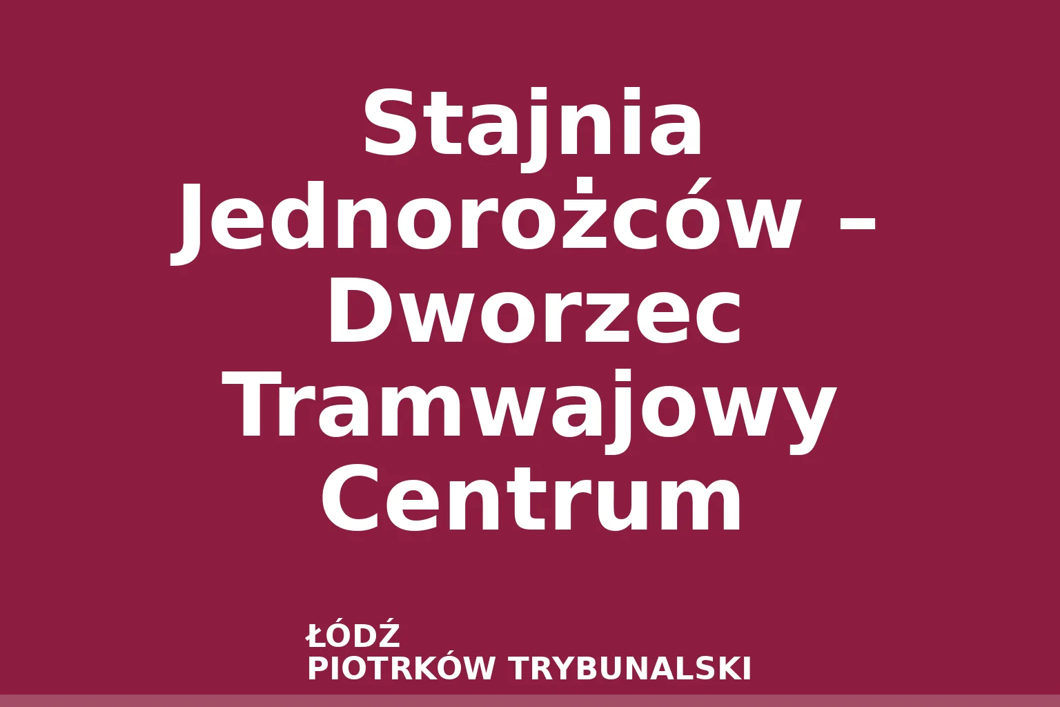 Stajnia Jednorożców – Dworzec Tramwajowy Centrum