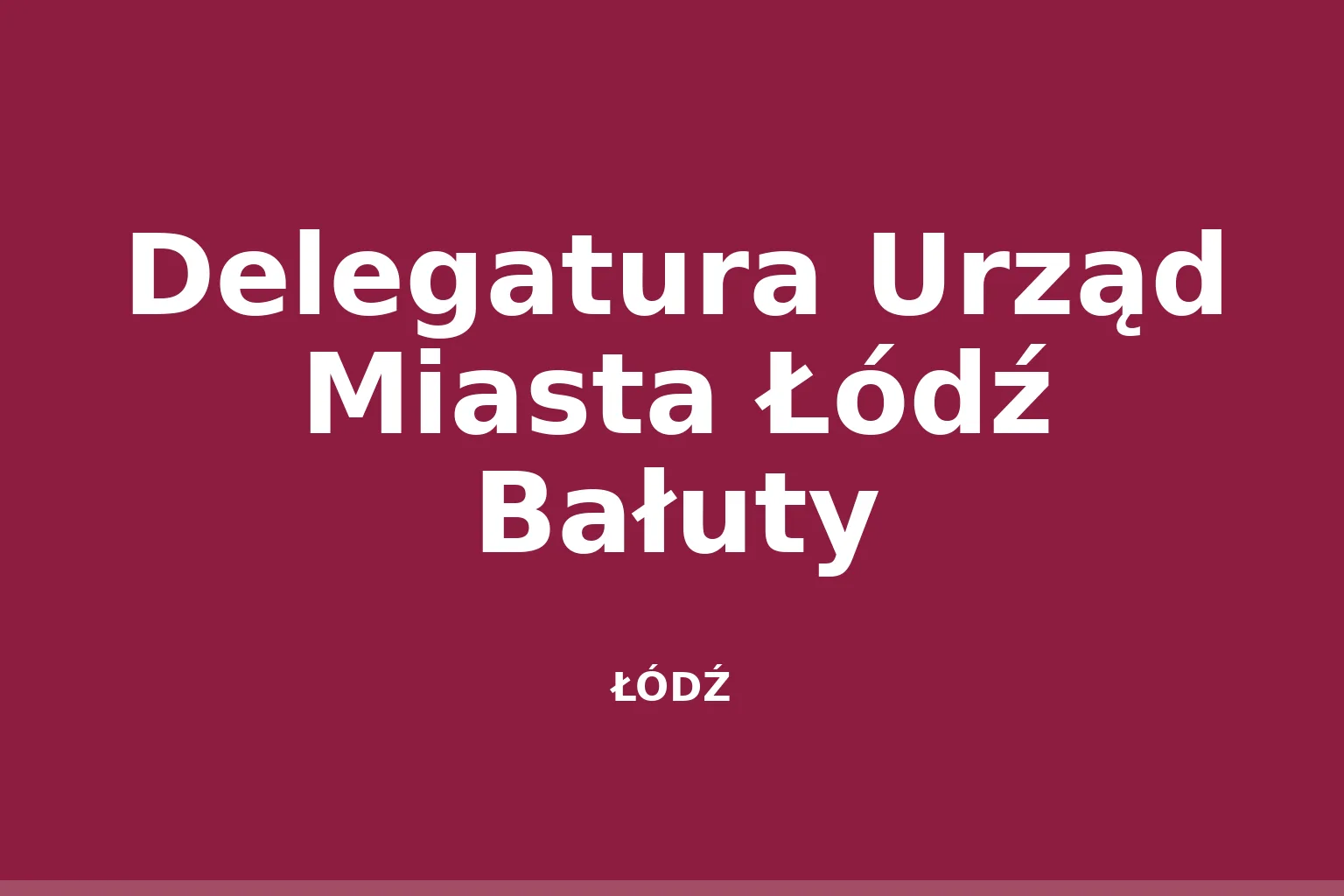 Delegatura Urząd Miasta Łódź Bałuty